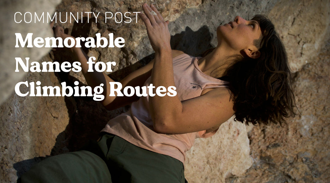 The best (and worst) names for climbing routes we've ever seen