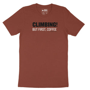 Climbing! But First, Coffee — Unisex Rock Climbing T-Shirt