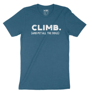 Climb and Pet All the Dogs — Unisex T-Shirt