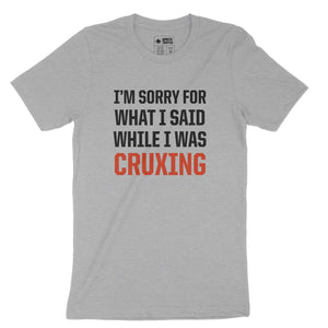 Sorry Cruxing — Unisex T-Shirt