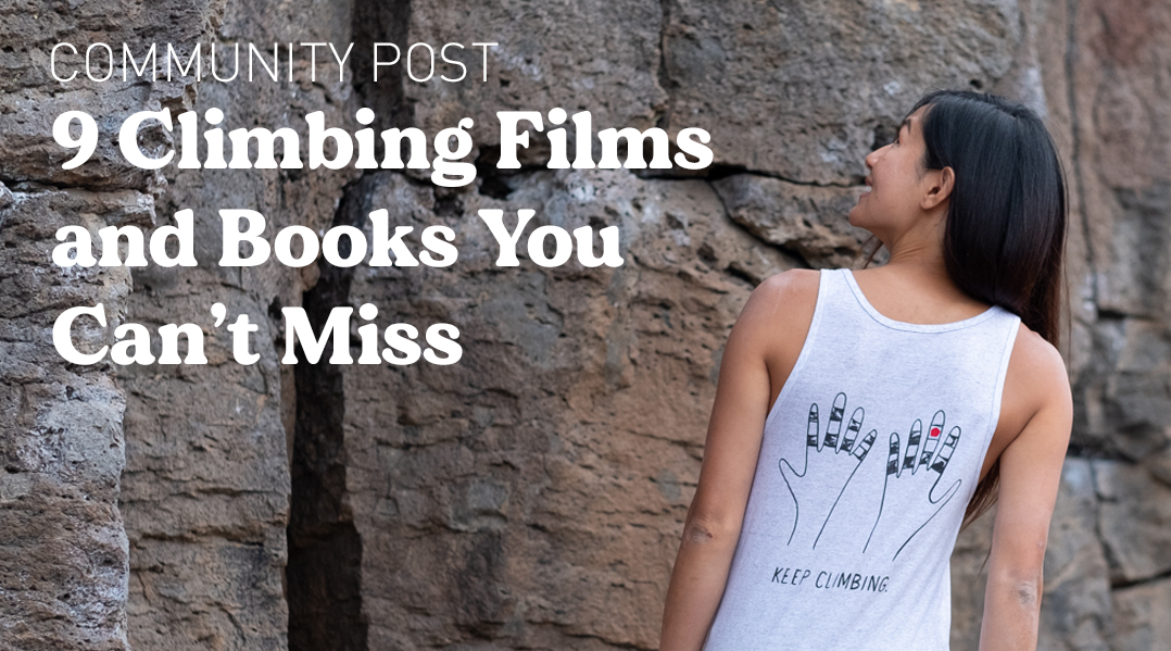 9 Rock Climbing Films You Can't Miss (and books!)