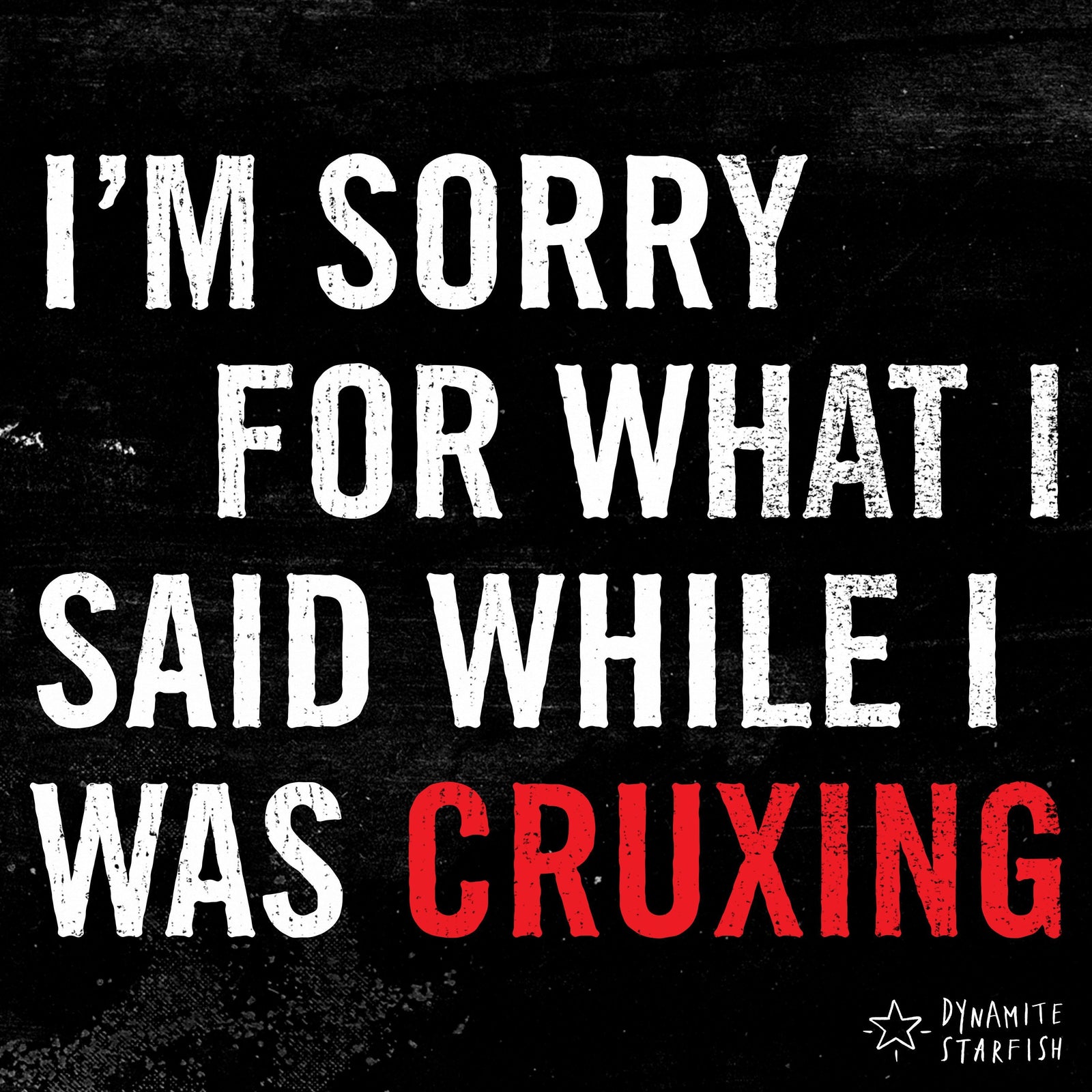 100 Drawings about Climbing — I'm sorry for what I said while I was cruxing - Dynamite Starfish