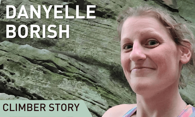 Climber Story: Danyelle Borish - Dynamite Starfish