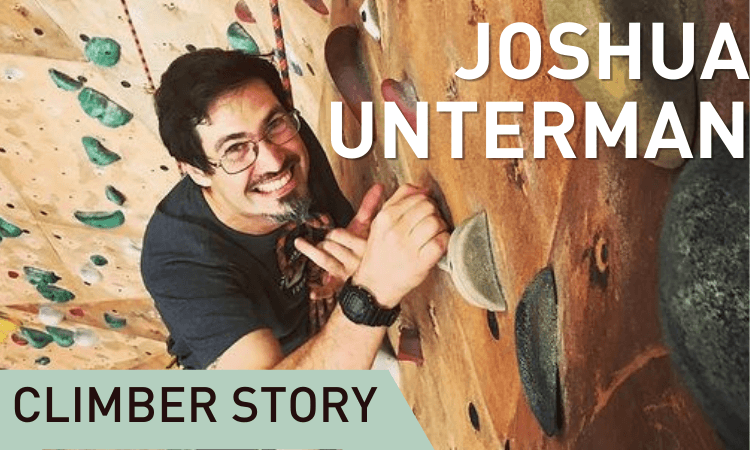 Climber Story: Joshua Unterman - Dynamite Starfish