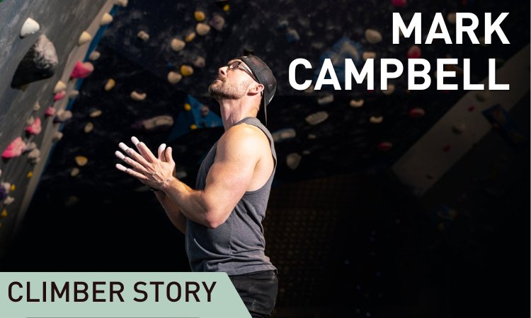 Climber Story: Mark Campbell - Dynamite Starfish