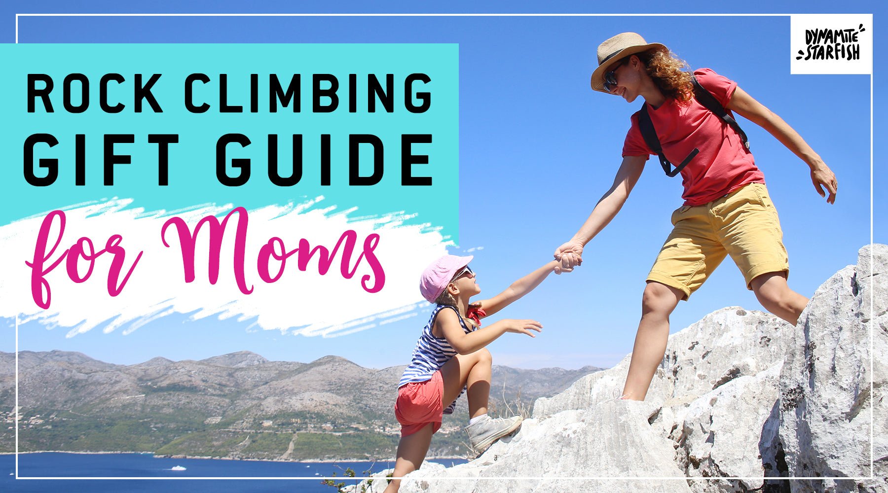 Mother's Day Gifts for Rock Climbers - Dynamite Starfish