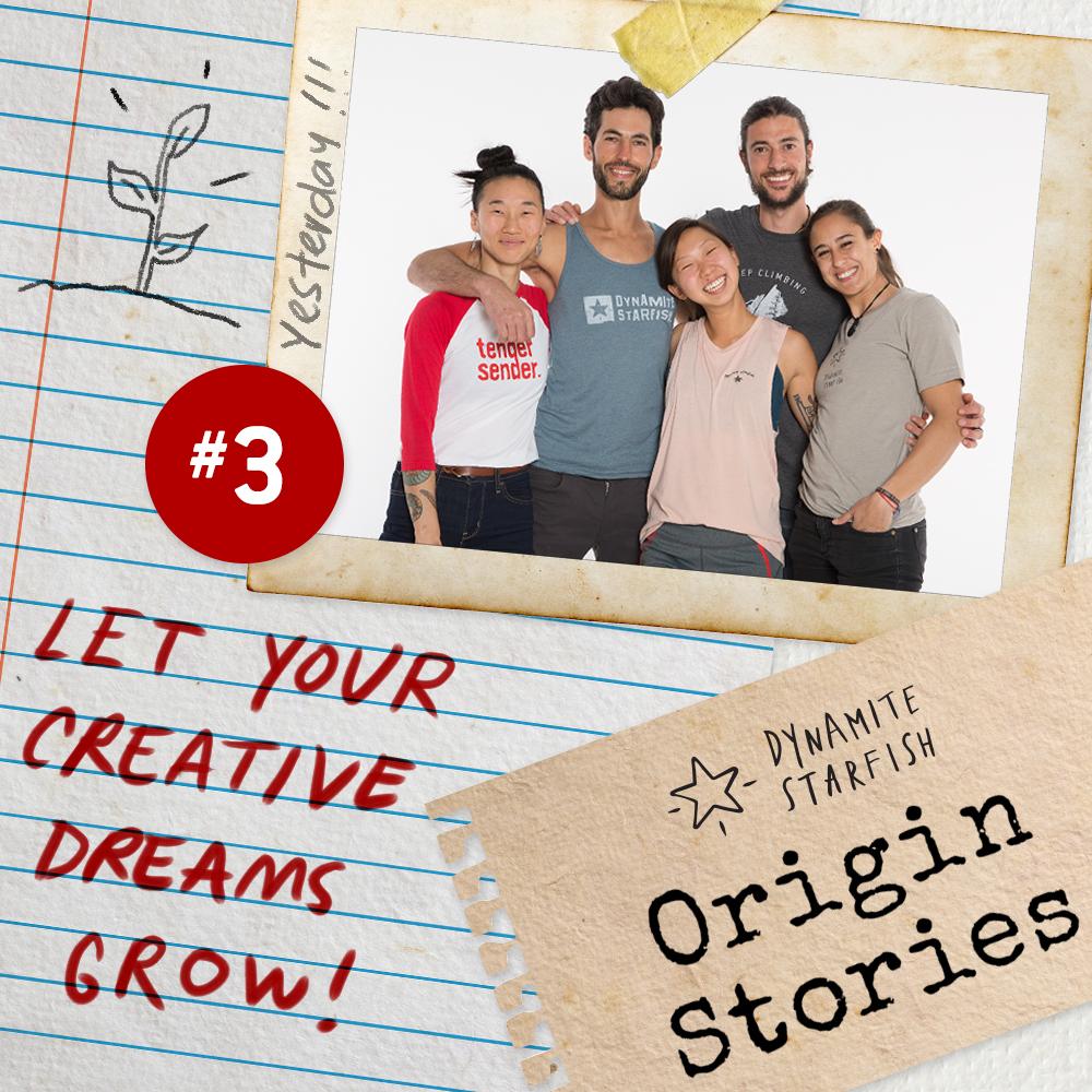 Origin Stories : Entry 03 — "Let Your Dreams Grow!" - Dynamite Starfish