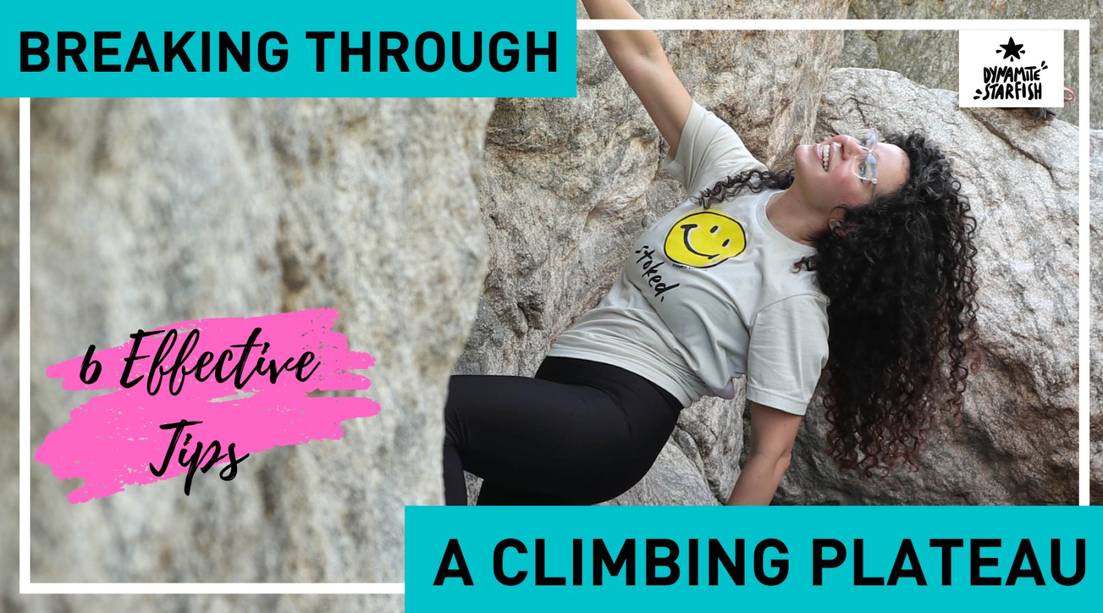 The Most Effective Ways To Break Through A Plateau In Rock Climbing - Dynamite Starfish