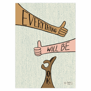 Everything Will Be O.K. - Greeting Card