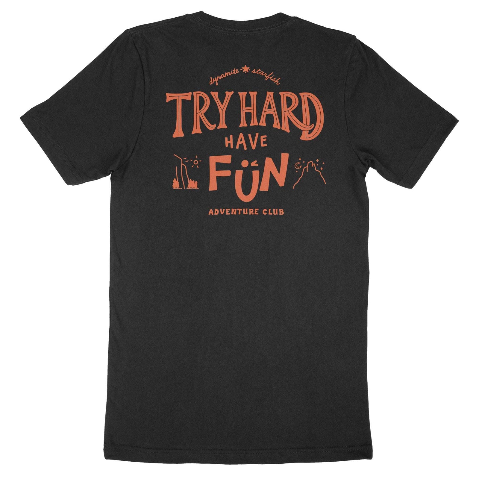 Try Hard Have Fun — Unisex T-Shirt