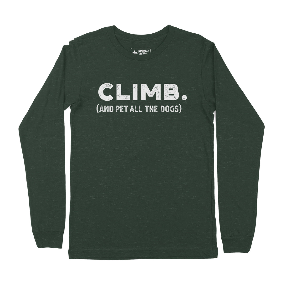 Climb and Pet All the Dogs — Unisex Long Sleeve T-Shirt