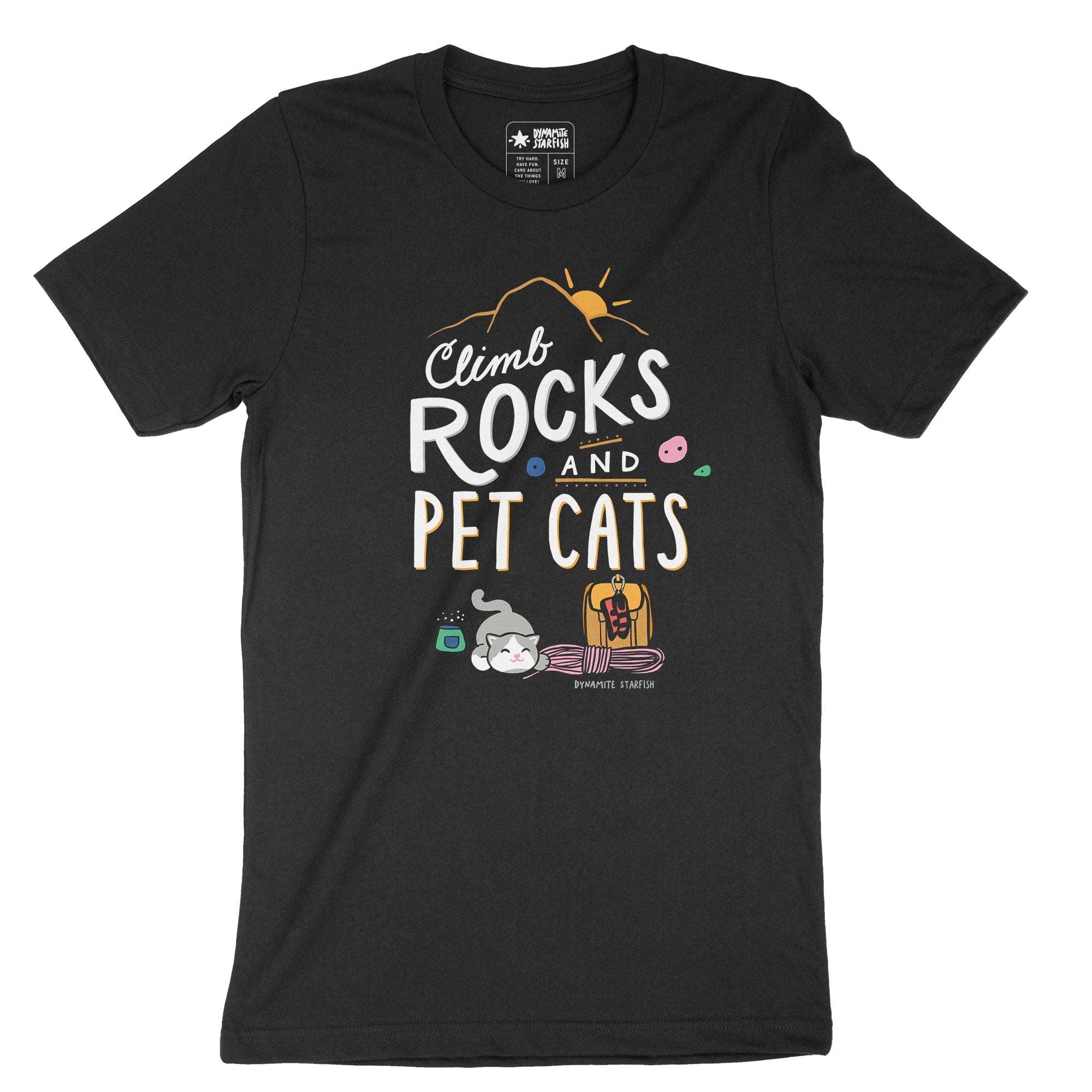 Climb Rocks and Pet Cats — Unisex T-Shirt