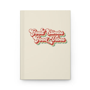 rock climbing t-shirts gifts - Blank Journals-Good Climbs Good Vibes — Hardcover Journal Matte - Dynamite Starfish - gift for climber