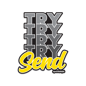 Try and Send — 3" Sticker